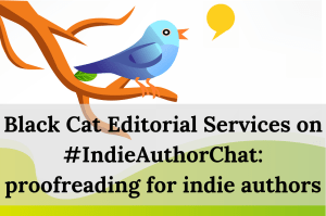 Black Cat Editorial Services_ talking proofreading on #IndieAuthorChat