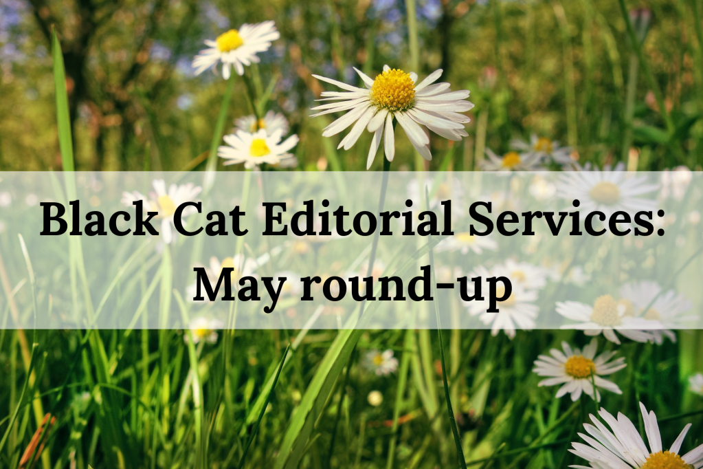 Text on a background of daisies: Black Cat Editorial Services: May round-up